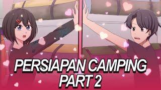 #220 || PERSIAPAN CAMPING PART 2 - Drama Animasi Sekolah Kode Keras buat Cowok dari Cewek