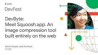 DevByte: Meet Squoosh.app. An image compression tool built entirely on the web