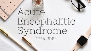 Acute Febrile Encephalopathy/Acute Encephalitis/Acute Encephalitic syndrome