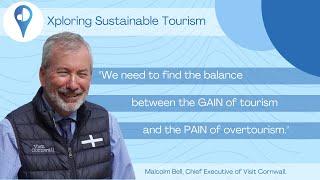 Xploring Sustainable Tourism with Malcolm Bell, Visit Cornwall.