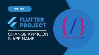 How to Change App Icon and App Name in Flutter | Complete Guide