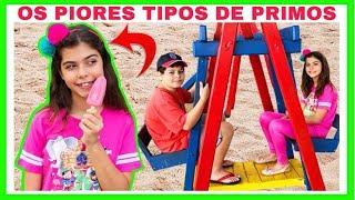 OS PIORES TIPOS DE PRIMOS 2 | NICOLE DUMER