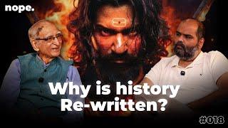 Don’t Learn History from Bollywood | Nope w/ Kunal Kamra ft. Ram Puniyani | 018