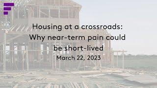 Fastmarkets webinar | Housing at a crossroads: why near-term pain could be short-lived