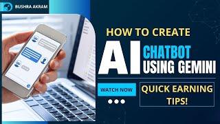 How To Create an AI Chatbot with Gemini | Step-by-Step Tutorial