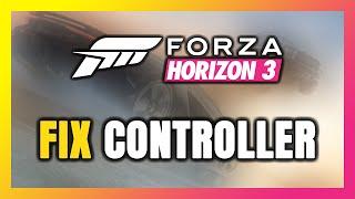 How to FIX Forza Horizon 3 Controller/Gamepad Not Working on PC