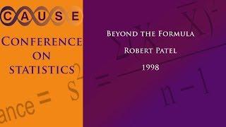 Causeweb Statistics Conference 1998 - Beyond The Formula (Robert Patel)