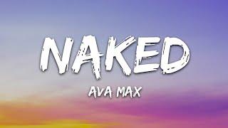 Ava Max - Naked (Lyrics)