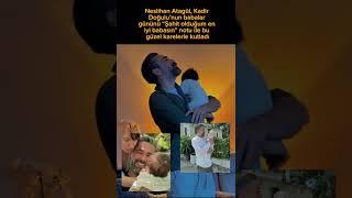 Neslihan Atagül’den Eşi Kadir Doğulu’ya Babalar Günü Kutlaması #neslihanatagül #neslihanatagul