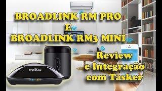 Broadlink RM Pro e Broadlink RM3 Mini: Integração com o Tasker e Automação Residencial