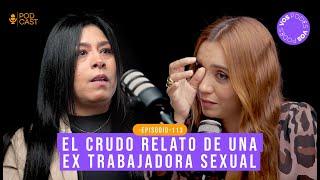 EX TRABAJADORA SEXU4L: EL CRUDO RELATO (CON: VIVIANA JIMENEZ) |Vos podés el podcast - EP 113|