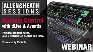 A&H Sessions - Custom Control - Expanding your dLive and Avantis Mixer