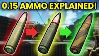 The ULTIMATE Guide To Patch 0.15 Ammo!