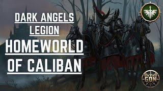 The Dark Angels Legion - Homeworld of Caliban (Warhammer 40k)