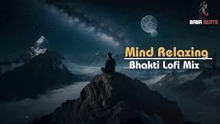 30 Minutes Non stop Lofi ---- Bhakti I Study I Chill I Relax lofi #bhajan