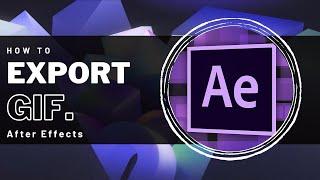 After Effects - How To Export a GIF