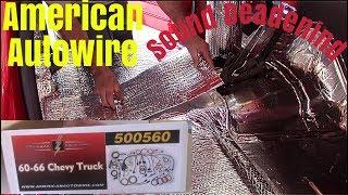 Sound deadening / install American Autowire