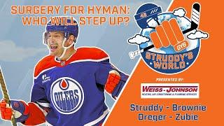 STRUDDY's WORLD! Surgery for Hyman: Who will step up?