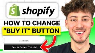 How To Change "BUY IT NOW" Button in Shopify (Full Guide)