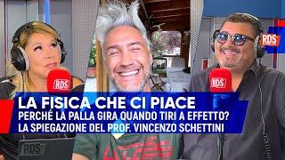 Perché la palla gira quando tiri a effetto? La spiegazione del prof. Schettini @LaFisicaCheCiPiace