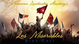 American Leadership Academy's Les Misérables  | 🟦 Blue Cast