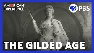 The Gilded Age | Full Documentary | AMERICAN EXPERIENCE | PBS