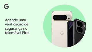 Agende uma verificação de segurança no telemóvel Pixel