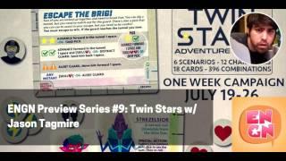 ENGN Preview Series #9 - Twin Stars w/ Jason Tagmire