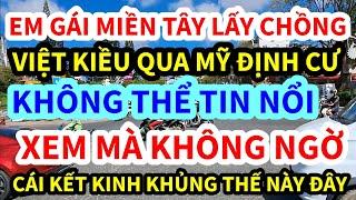 NỮ VIỆT KIỀU, MỸ KHÔNG NGỜ CON TRAI LÀM CHUYỆN ẤY THẾ NÀY ĐÂY, CÁI KẾT KHÔNG THỂ NGỜ