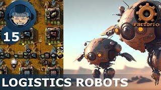 LOGISTICS ROBOTS - Step 15: Factorio Megabase (Step-By-Step)