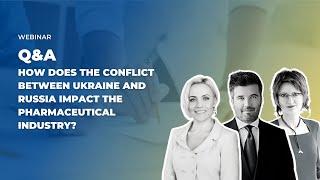 Q&A  How does the conflict between UA & RU impact the pharma industry?