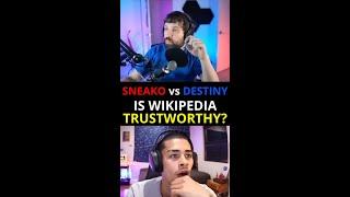 Is Wikipedia trustworthy? ft. Sneako & Destiny #shorts