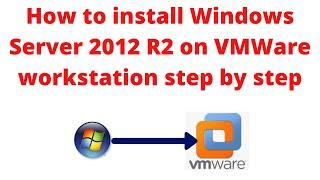 1. How to install Windows Server 2012 R2 on VMWare workstation step by step