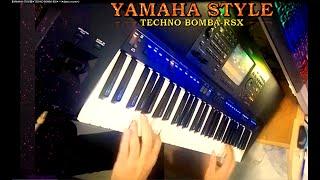 YAMAHA STYLE TECHNO BOMBA RSX ╰┈Демо стиля‎