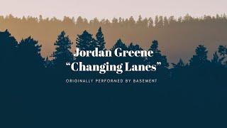 Changing Lanes by Jordan Greene (Basement cover)