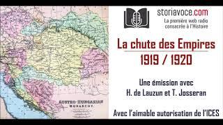 La chute des Empires austro-hongrois et ottoman 1919-1920.