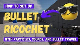 How To Set Up Bullet Ricochet - Unreal Engine 5 Tutorial