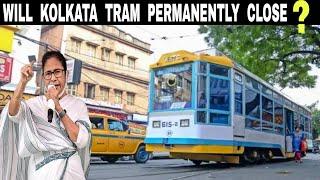 The End Of Kolkata Tram ? || Must Watch || Bengal | Debdut YouTube