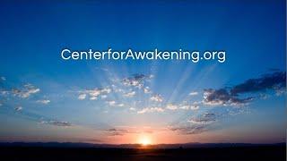 What is the Center for Awakening?