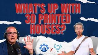 What's Up with 3D Printed Houses? | Jarett Gross