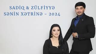 Sadiq  Zülfiyyə -  Sənin Xətrinə 2024