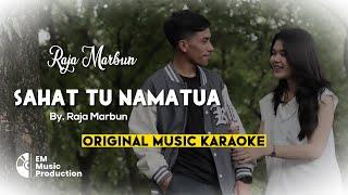 RAJA MARBUN - SAHAT TU NAMATUA (Official Karaoke)