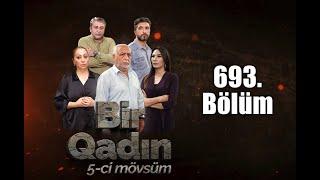 Bir Qadın 693-cü seriya Tam bölüm - 21:30-da Atv-də MetaFlix-də