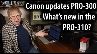 Canon PRO-310 Pigmenttintendrucker Ersatz für den PRO-300. Zeit für ein Update? Was ist neu und v...