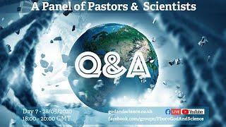 God And Science 2020 - Day  7 -  A Panel of Pastors & Scientists