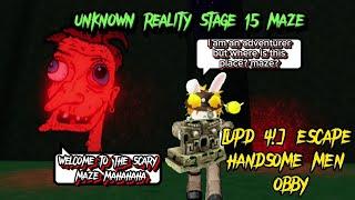 Roblox : [UPD 4!] ESCAPE HANDSOME MEN OBBY - Unknow Reality Stage 15 [MAZE]