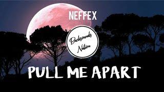 Neffex - Pull me apart [Lyrics]