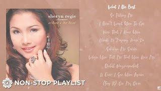 Sheryn Regis - What I Do Best | Non-Stop OPM Songs 