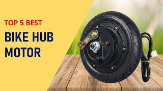 Top 5 Best Bike Hub Motor in 2025 | Electric Bicycle Hub Motor on Aliexpress