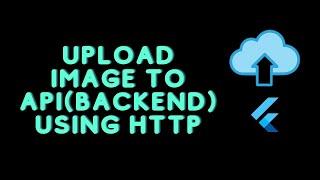 How to Upload Images to a Server Using Http and  Provider in Flutter